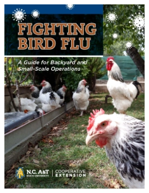 Cover of a guide titled Fighting Bird Flu: A Guide for Backyard and Small-Scale Operations, featuring a close-up of a chicken with others in the background under virus illustrations, and the N.C. A&T Cooperative Extension logo.