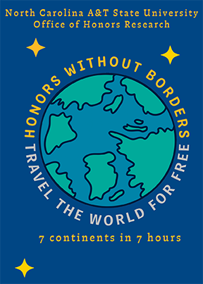 Honors Without Borders logo reading: "North Carolina A&T State University Office of Honors Research" at the top with the words "Honors Without Borders Travel The World For Free" around an image of the globe and "7 continents in 7 hours" on the bottom